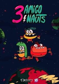 3 Amigonauts - Season 1