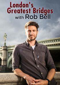 London's Greatest Bridges with Rob Bell