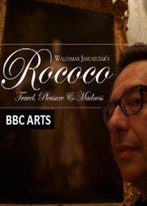 Rococo: Travel, Pleasure, Madness