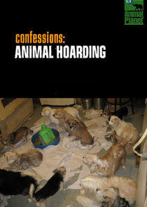 Confessions: Animal Hoarding