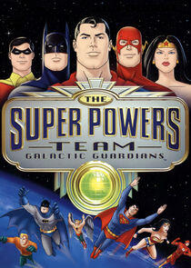 The Super Powers Team: Galactic Guardians