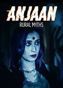 Anjaan: Rural Myths - Season 1