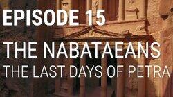 The Nabataeans - The Final Days Of Petra