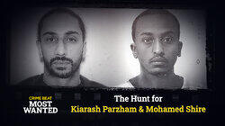 The Hunt For: Kiarash Parzham & Mohamed Shire