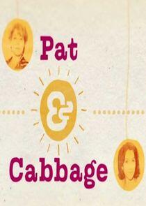 Pat & Cabbage