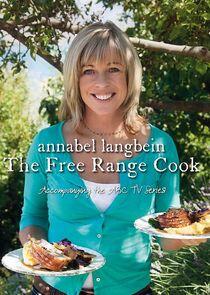 Annabel Langbein: The Free Range Cook