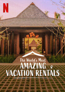 The World's Most Amazing Vacation Rentals