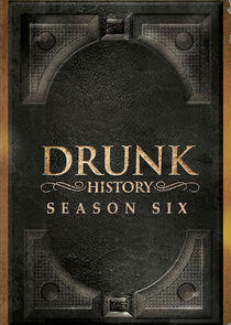 Drunk History - Season 6