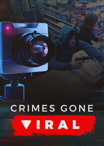 Crimes Gone Viral