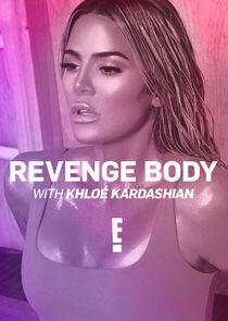 Revenge Body with Khloé Kardashian