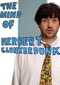 The Mind of Herbert Clunkerdunk