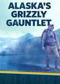 Alaska's Grizzly Gauntlet - Season 1