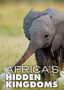 Africa's Hidden Kingdoms - Season 1