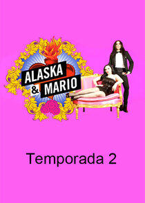 Alaska y Mario - Season 2