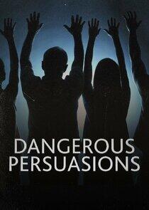 Dangerous Persuasions