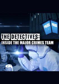 The Detectives: Inside the Major Crimes Team