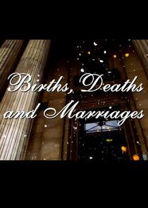 Births, Deaths and Marriages