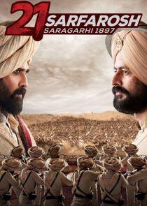 21 Sarfarosh: Saragarhi 1897 - Season 1