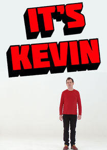 It's Kevin