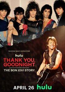 Thank You, Goodnight: The Bon Jovi Story - Season 1