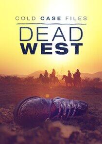 Cold Case Files: Dead West