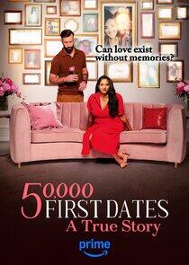 50,000 First Dates: A True Story - Season 1