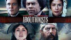 The Abolitionists: From Courage to Freedom