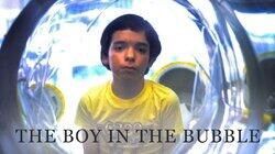 The Boy in the Bubble