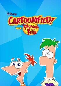 Cartoonified! With Phineas and Ferb Cartoonified! With Phineas and Ferb
