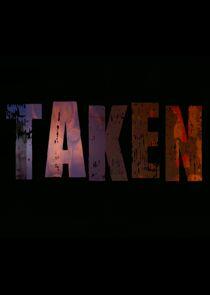 Taken