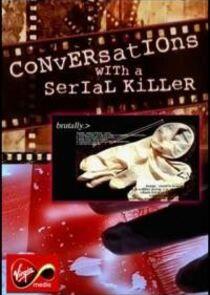 Conversations with a Serial Killer