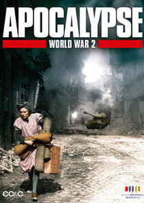 Apocalypse: La 2e Guerre mondiale