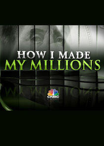 How I Made My Millions