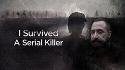 I Survived a Serial Killer