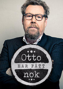 Otto har fått nok