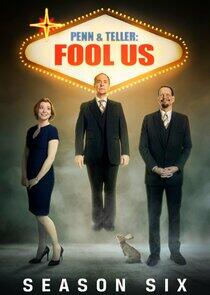 Penn & Teller: Fool Us - Season 6