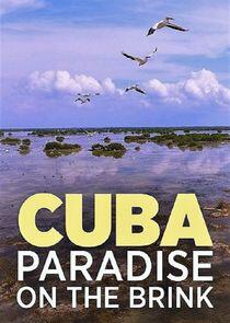 Cuba, Paradis en sursis