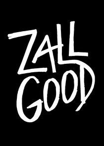 Zall Good