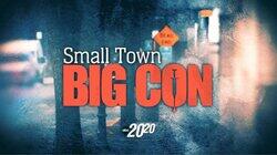 Small Town Big Con