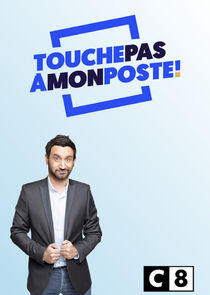 Touche pas à mon poste!