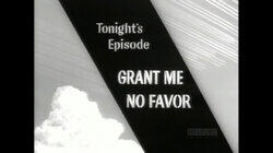 Grant Me No Favor Grant Me No Favor