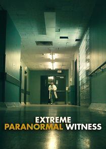 Extreme Paranormal Witness