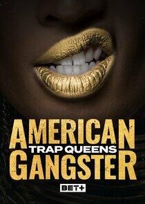 American Gangster: Trap Queens - Season 3