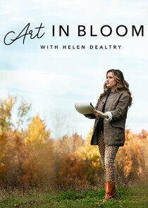 Art in Bloom with Helen Dealtry - Season 2