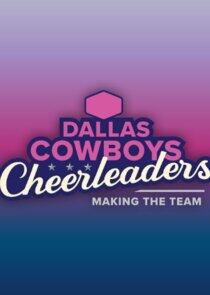 Dallas Cowboys Cheerleaders: Making the Team - Season 1