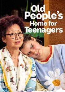 Old People's Home for Teenagers