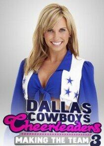 Dallas Cowboys Cheerleaders: Making the Team - Season 3