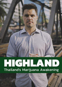 Highland: Thailand's Marijuana Awakening