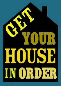 Get Your House in Order