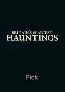 Britain's Scariest Hauntings